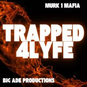 TRAPPED 4LYFE